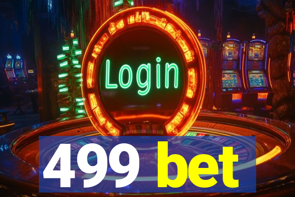 499 bet